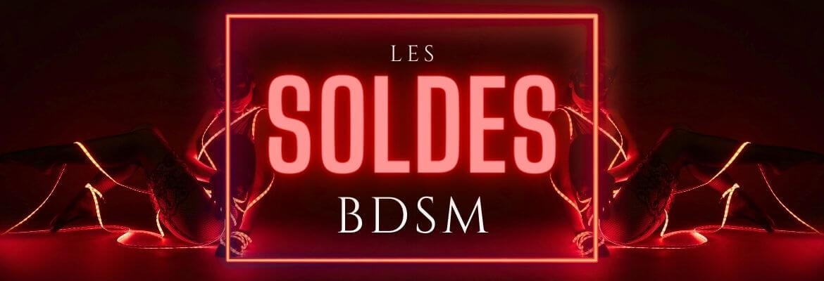 Découvrez vite nos soldes d'été pour profiter de nos plus beaux accessoires BDSM, sextoys et lingerie !
